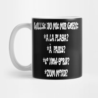 willst du mit mir gehen Mug